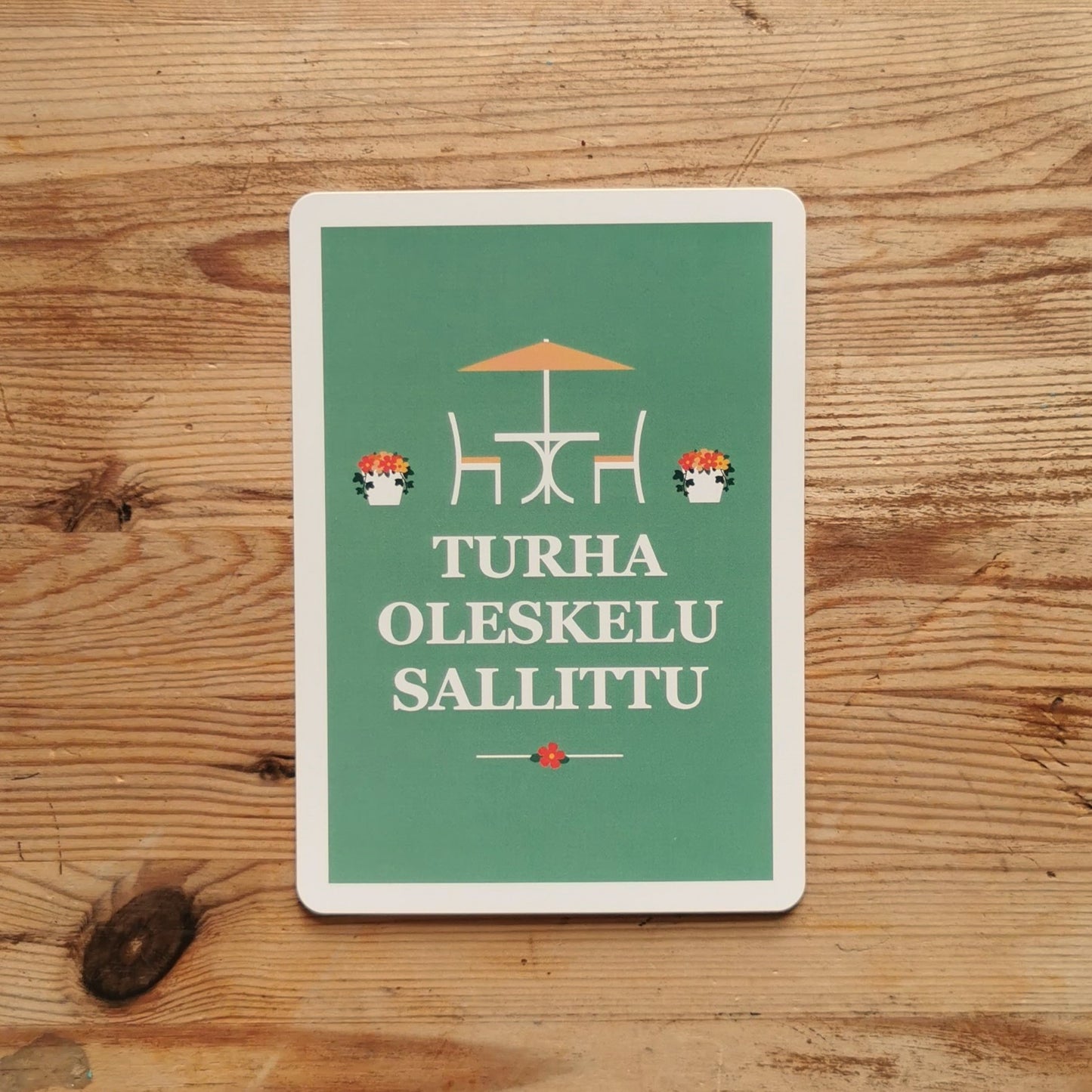 Postikortti, "Turha oleskelu sallittu"
