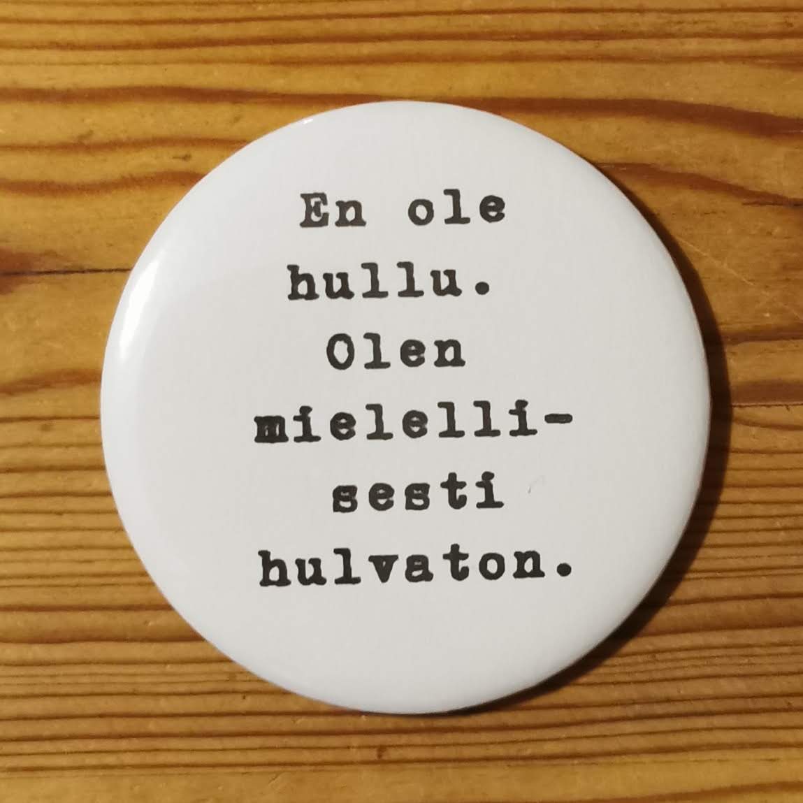 Magneetti "En ole hullu..."